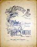 Lamothe, Georges: - Die Indische Post (La malle des Indes). Galopp für Pianoforte. Op. 161. Zweihändig