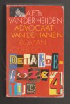 HEIJDEN, A.F.Th. VAN DER (1951) - Advocaat van de hanen. De tandeloze tijd 4.