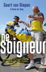 Geert van Diepen 234639, Kees de Jong 233614 - De soigneur Het koersleven van de man achter de successen van Cancellara, Contador, Fuglslang, Van Moorsel en Groenewegen.