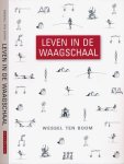 Boom, Wessel ten. - Leven in de Waagschaal.