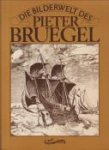 MELZER, ABRAHAM (herausgegeben von) - Die Bilderwelt des Pieter Bruegel