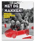 W. de Jong - Met de mannen! de stoerste uitjes voor vaders & zoons