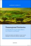 Bram De Ridder, Violet Soen, Werner Thomas, Sophie Verreyken (eds) - Transregional Territories. Crossing Borders in the Early Modern Low Countries and Beyond