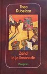 T. Dubelaar - ZAND IN JE LIMONADE