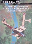 Azaola, Juan Ramón (editor-in-chief) - Austro-Hungarian Aces of World War I: Eastern Front