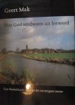 Mak Geert - Hoe God verdween uit Jorwerd