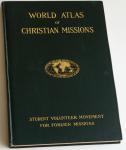 Dennis, James S, Harlan P Beach, Charles H Fahs (ed) - World Atlas of Christian Missions