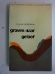 Ven J.A. van der / W.J.Berger - Graven naar geloof