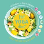 Dhroeh Nankoe, Janayitri Brahmanda - Het yoga dieet Eten met liefde voor jezelf en de natuur