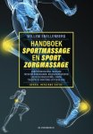 W. Snellenberg - Handboek Sportmassage Alles over: bevordering v.d. algemene gezondheid, functieonderzoek doen, behandelplan opstellen, masseren, tapen en bandageren, leefstijladviezen geven, eerste hulp, toegepaste anatomie en fysiologie