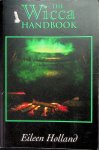 Holland, Eileen - The Wicca Handbook