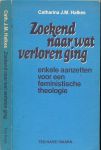 Catharina J. M. Halkes - Zoekend naar wat verloren ging  enkele aanzetten voor een feministische theologie