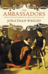 Wright, Jonathan - The ambassadors - from ancient Greece to the nation state
