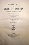 Charles Blanc - Grammaire des Arts du Dessin Architecture, Sculpture, Peinture [...]