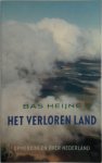 Bas Heijne - Het verloren land oneigentijdse beschouwingen over Nederland