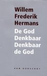 Willem Frederik Hermans - (1) De God Denkbaar Denkbaar De God