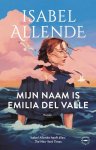 Isabel Allende - Mijn naam is Emilia del Valle