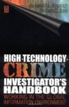 Kovacich, Gerald L., William C. Boni - High technology crime investigator's handbook. Working in the global information enviroment