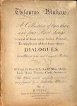 England: - Thesaurus Musicus. A collection of two, three, and four part songs. Several of them never before printed, to which are added from choice dialogues set to musick by the most eminent masters viz. Dr. Croft, H. Purcell, Eceles, Dr. Blow, Morly, L...