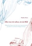 Pauline Kintz - Alles was wir sehen, ist ein Bild