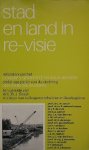 STUYT, L.B.J. (A.O.), - Stad en land in re-visie. Referaten van het congres gemeente en milieubeheer.