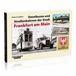 Linhart, Peter F. - Omnibusse und Straßenbahnen der Stadt Frankfurt am Main