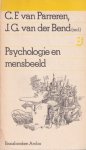 Parreren, C.F van & J.G. van den Bend (red.) - Psychologie en mensbeeld Parreren, C.F van & J.G. van den Bend (red.) - Psychologie en mensbeeld