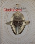 KOHNE, Eckart / EWIGLEBEN, Cornelia. - Ceasaren und Gladiatoren. Die Macht der Unterhalting im antiken Rom KOHNE, Eckart / EWIGLEBEN, Cornelia. - Ceasaren und Gladiatoren. Die Macht der Unterhalting im antiken Rom