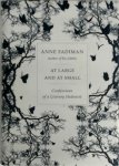 Anne Fadiman 208321 - At Large and at Small