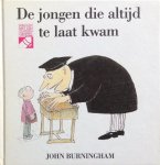 John Burningham - De jongen die altijd te laat kwam