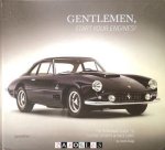Jared Zaugg - Gentlemen, Start Your Engines! The Bonhams Guide to Classic Race and Sports Cars