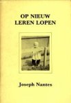 NANTES, JOSEPH - Op nieuw leren lopen