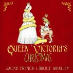Jackie French, Bruce Whatley - Queen Victoria's Christmas