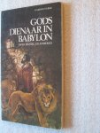 Parke, Gardon - Gods dienaar in Babylon over Daniel en anderen Parke, Gardon - Gods dienaar in Babylon over Daniel en anderen
