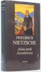 NIETZSCHE, F. - Aldus sprak Zarathoestra. Een boek voor iedereen en niemand. Vertaald door W. Oranje.