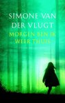 Simone van der Vlugt 11030 - Morgen ben ik weer thuis