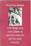 David Dean Shulman - The King and the Clown in South Indian Myth and Poetry