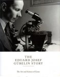 Krauer, Silvia et al: - The Eduard Josef Gübelin Story. The Art and Science of Gems.