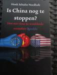 Schulte Nordholt, Henk - Is China nog te stoppen?