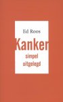 Roos, Ed - Kanker simpel uitgelegd