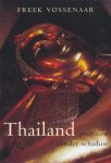 F. Vossenaar - Thailand, geen zon zonder schaduw