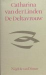 Linden, Catharina van der. - De Deltavrouw.