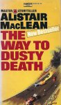 MacLean, Alistair - The way to dusty death MacLean, Alistair - The way to dusty death