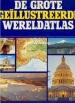  - De grote Geillustreerde Wereldatlas