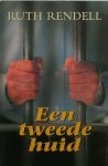 RENDELL, RUTH, - Een tweede huid.