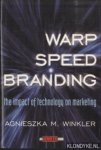 Winkler, A.M. - Warp-speed Branding. The Impact of Technology on Marketing