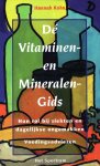 Hannah Kohn - Dé vitaminen- en mineralengids Hannah Kohn - Dé vitaminen- en mineralengids