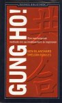 Blanchard, Ken & Sheldon Bowles . [ isbn 9789025497613 ] 1522 - GUNG  HO ! ( Een overtuigende methode om uw medewerkers te inspireren . )