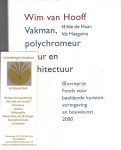 Haan, Hilde de; Ids Haagsma - Wim van Hooff - vakman, polychromeur en architectuur