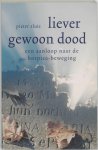 P. Sluis - Liever Gewoon Dood